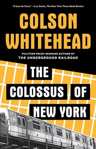 The Colossus of New York - Colson Whitehead · 2004