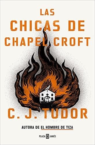 Las chicas de Chapel Croft - C.J. Tudor · 2022