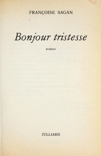 Bonjour Tristesse - Francoise Sagan · 1954
