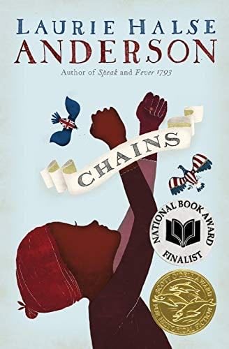 Chains (The Seeds of America Trilogy) - Laurie Halse Anderson · 2010