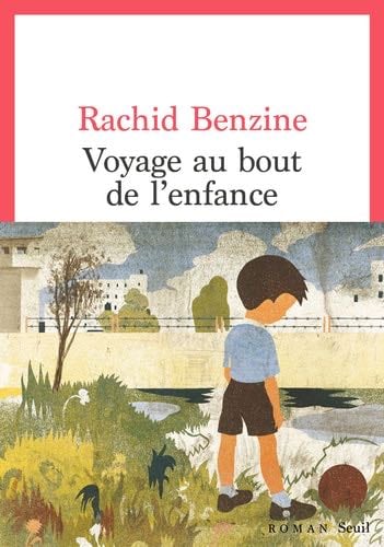 Voyage au bout de l'enfance - Rachid Benzine · 2022