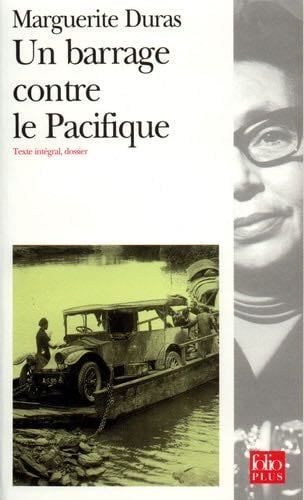 UN BARRAGE CONTRE LE PACIFIQUE - Marguerite Duras · 1997