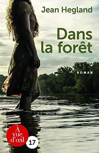DANS LA FORET - JEAN HEGLAND · 2017