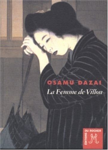 La Femme de Villon - Osamu Dazai · 2005