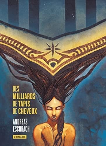 DES MILLIARDS DE TAPIS DE CHEVEUX - Andreas Eschbach · 2019