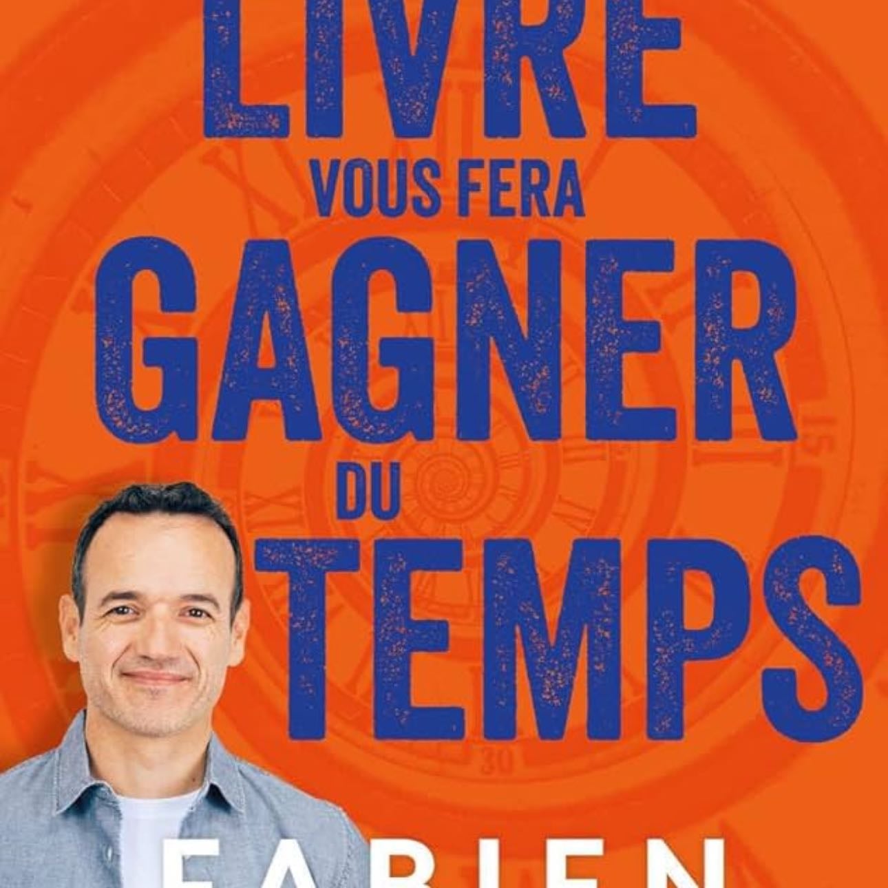 Ce Livre vous fera gagner du temps - Fabien Olicard • 2025