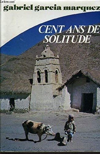 Cent ans de solitude - Gabriel García Márquez · 1979