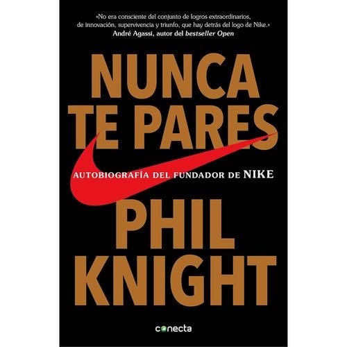 Nunca Te Pares - PHIL KNIGHT · 2014