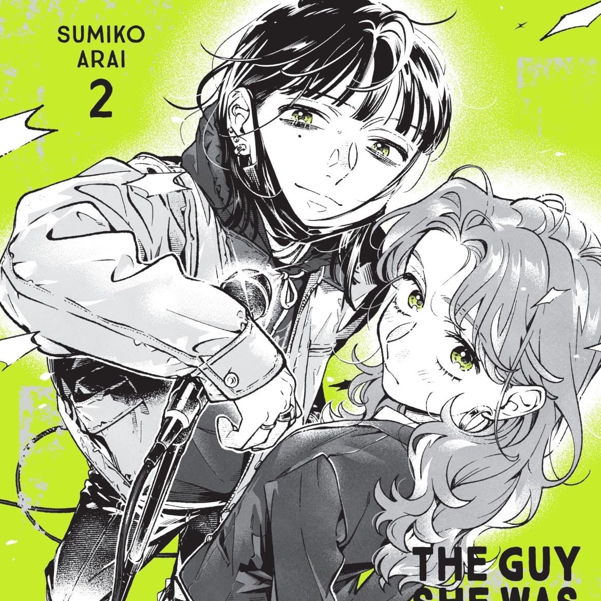 The Guy She Was Interested In Wasn't a Guy at All, Vol. 2 - Sumiko Arai · 2025