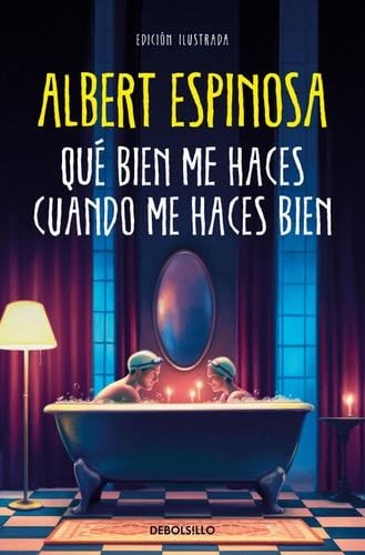 qué bien me haces cuando me haces bien. - Albert Espinosa · 2024