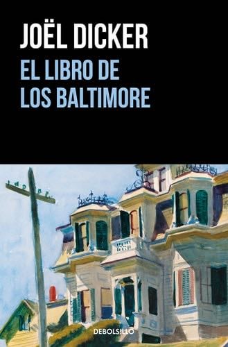 el libro de los baltimore. - Joël Dicker · 2018