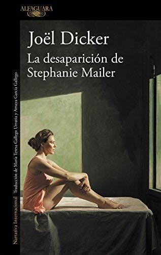 la desaparición de stephanie mailer. - Joël Dicker · 2018