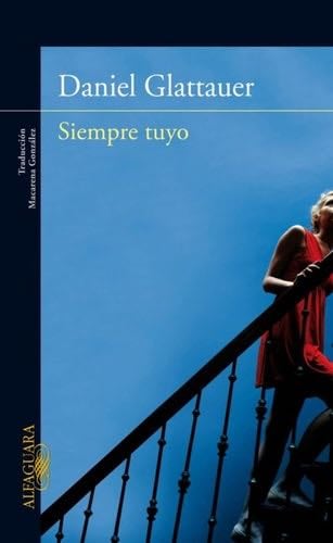 siempre tuyo. - Daniel Glattauer · 2012