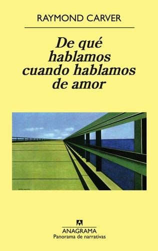 de qué hablamos cuando hablamos de amor. - Raymond Carver · 1987