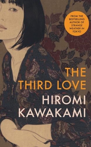 The Third Love - Hiromi Kawakami · 2024
