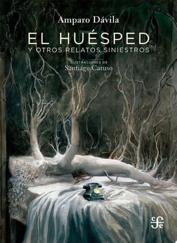 El Huésped y Otros Relatos Siniestros - Amparo Dávila · 1959