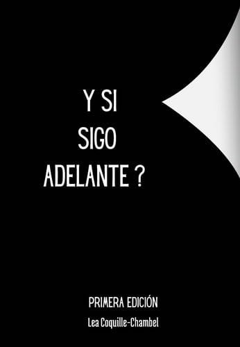 Y Si Sigo Adelante? - Lea Coquille-Chambel · 2023