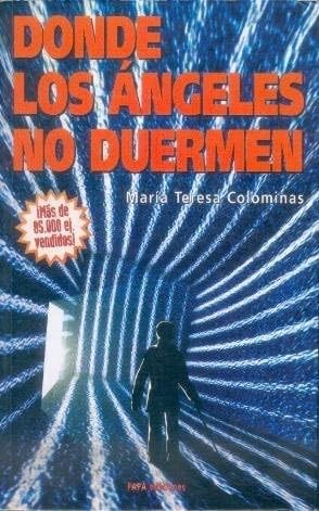 Donde Los Ángeles No Duermen - María Teresa Colominas · 1999