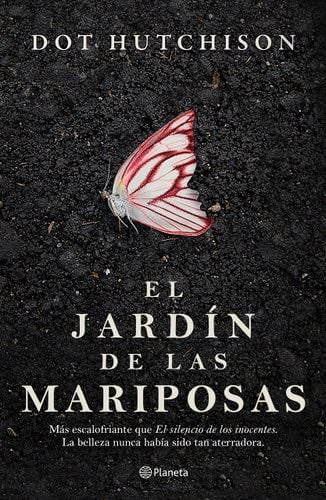 El Jardín de Las Mariposas - Dot Hutchison · 2018