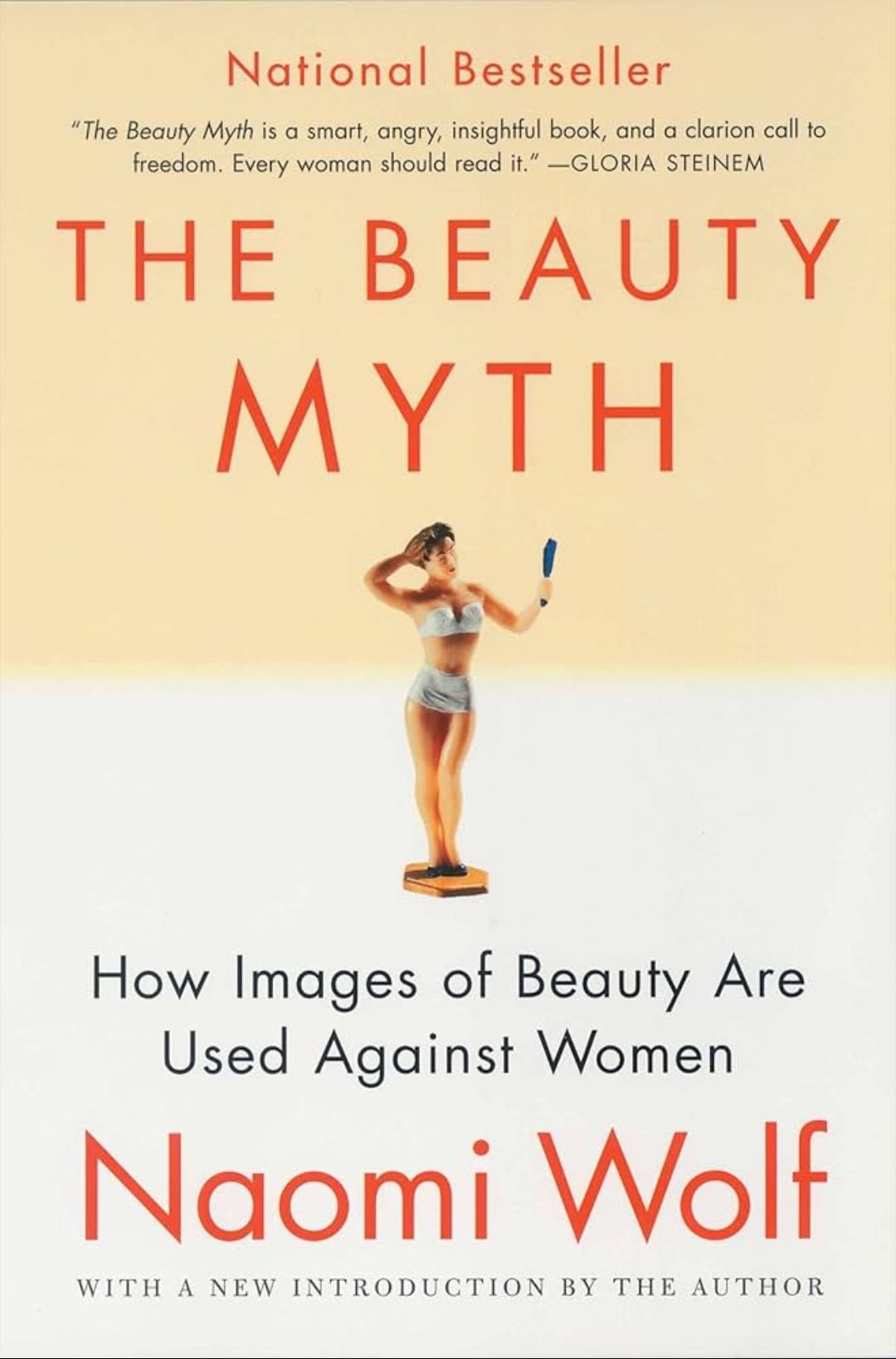 The Beauty Myth: How Images of Beauty Are Used Against Women - Naomi Wolf