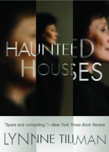 Haunted Houses - Lynne Tillman