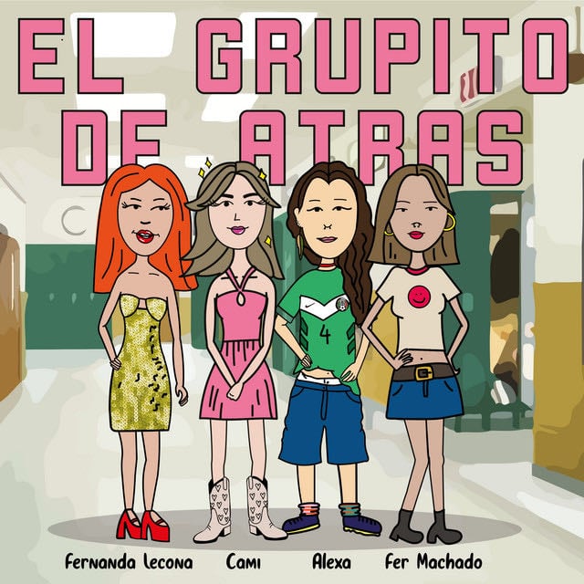 El Grupito de Atrás - Es un buen podcast pero es el mismo formato de todos amigas contando sus historias obre un tema
