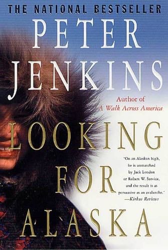Looking for Alaska - Peter Jenkins · 2002