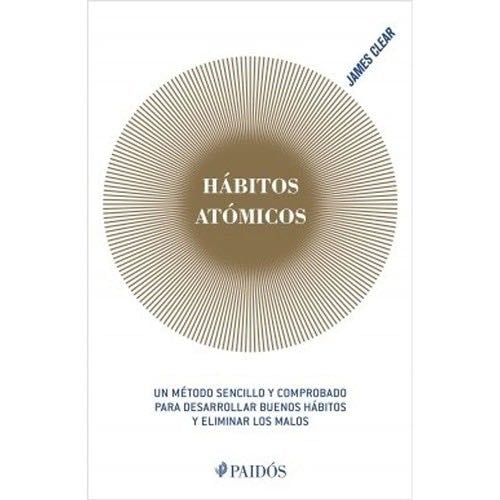 Hábitos atómicos - JAMES CLEAR · 2014