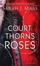 A Court of Thorns and Roses - Sarah J. Maas · 2015