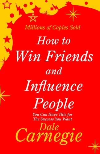 How to Win Friends and Influence People - DALE CARNEGIE · 2018