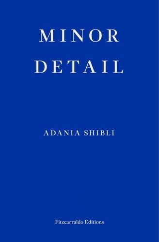 Minor Detail - Adania Shibli · 2020