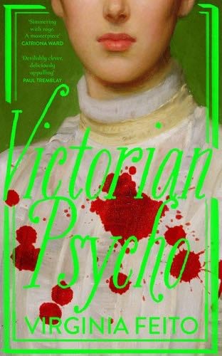 Victorian Psycho - Virginia Feito · 2025