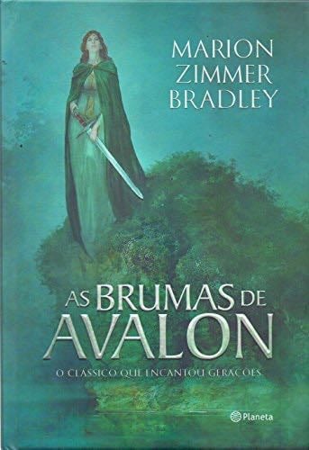As Brumas de Avalon - Marion Zimmer Bradley · 2017