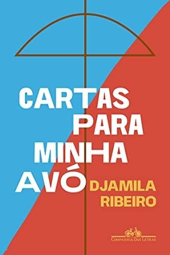 Cartas para minha avó (Portuguese Edition) - Djamila Ribeiro · 2021