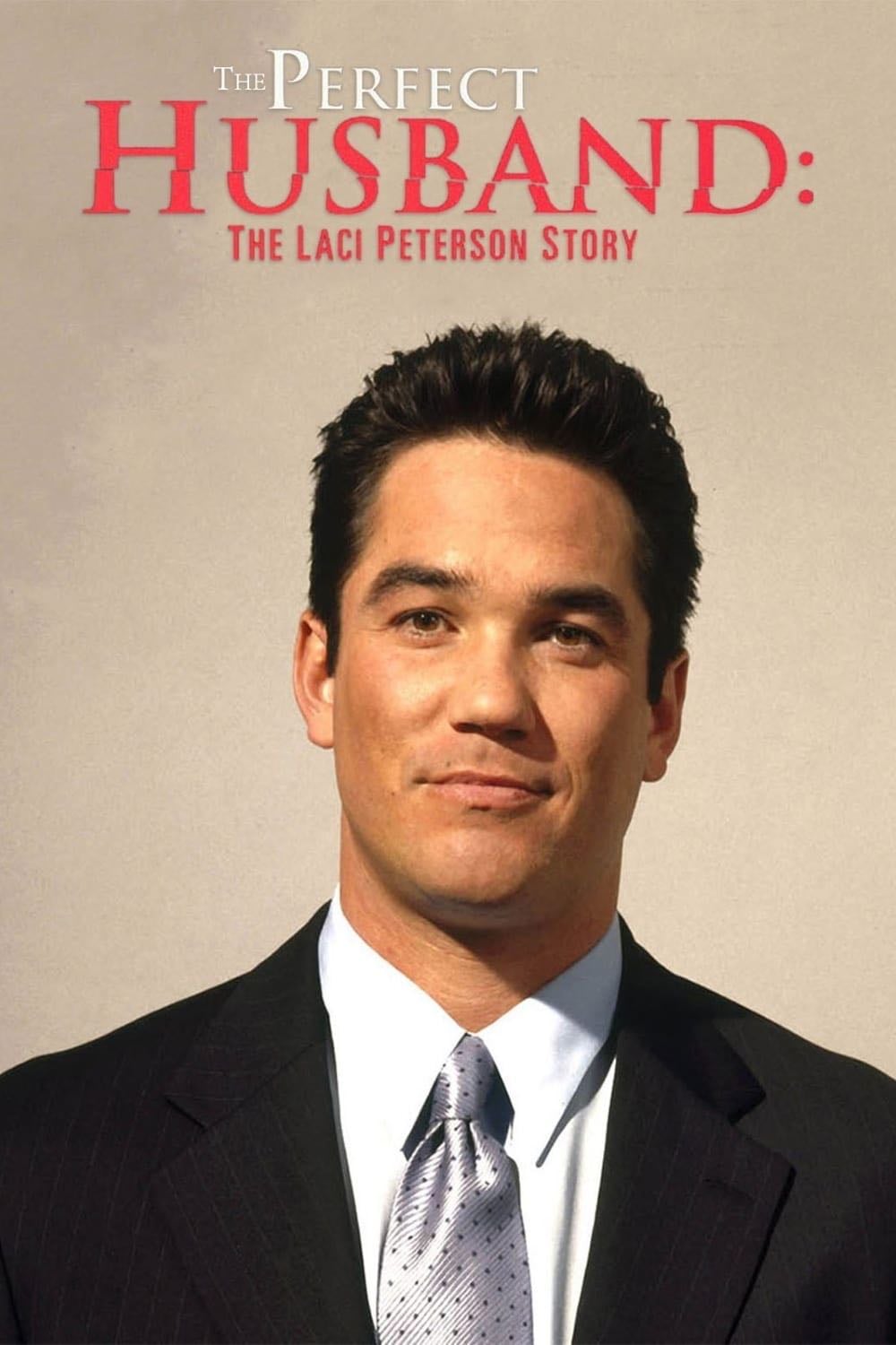 The Perfect Husband: The Laci Peterson Story - Roger Young · 2004