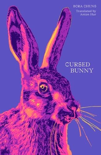 Cursed Bunny - Bora Chung · 2021