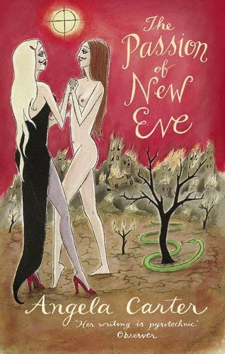 The Passion of New Eve - Angela Carter · 1992