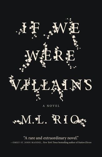If We Were Villains - M. L. Rio · 2018