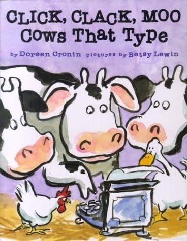 Click, Clack, Moo Cows That Type - Doreen Cronin · 2000