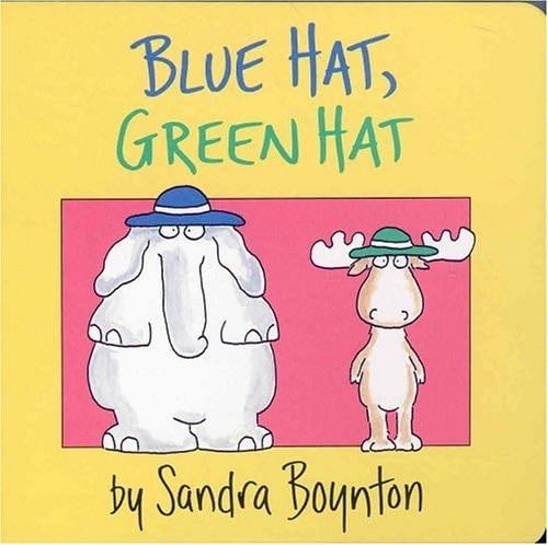 Blue Hat, Green Hat - Sandra Boynton · 1984