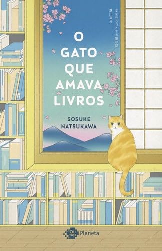 O Gato Que Amava Livros - Sosuke Natsukawa · 2019