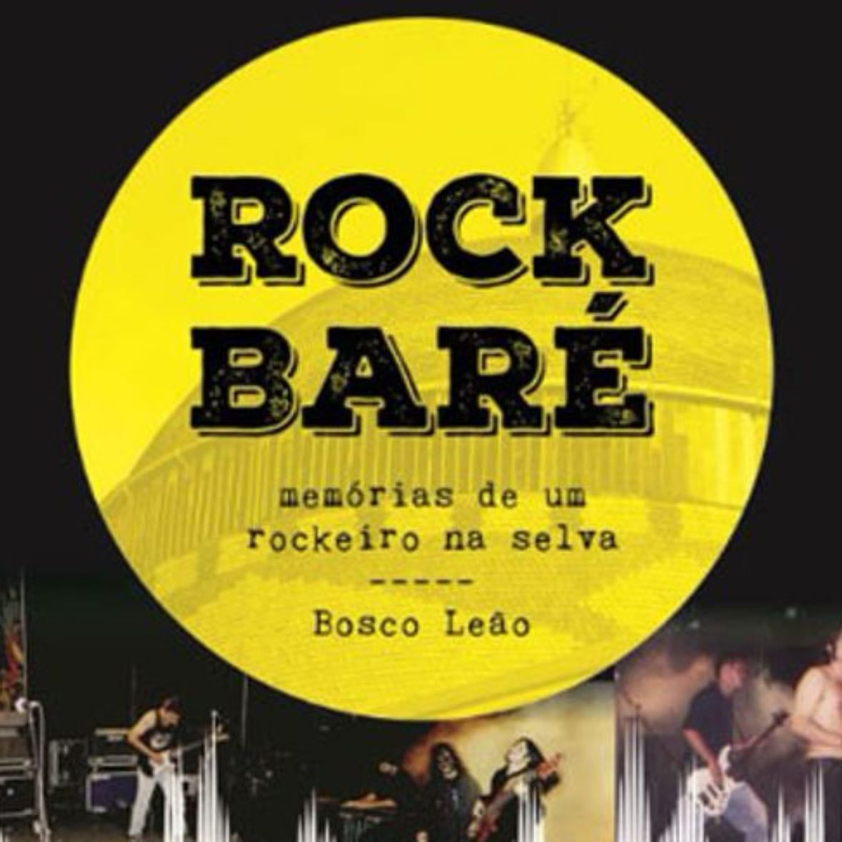Rock Baré - Bosco Leão