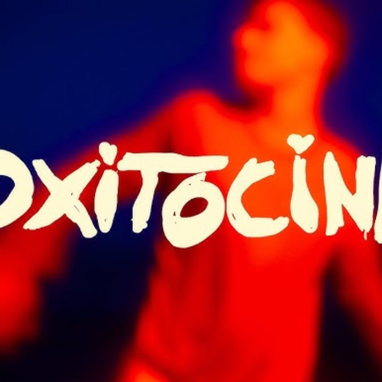 Oxitocina - dani6ix & IZZKIF