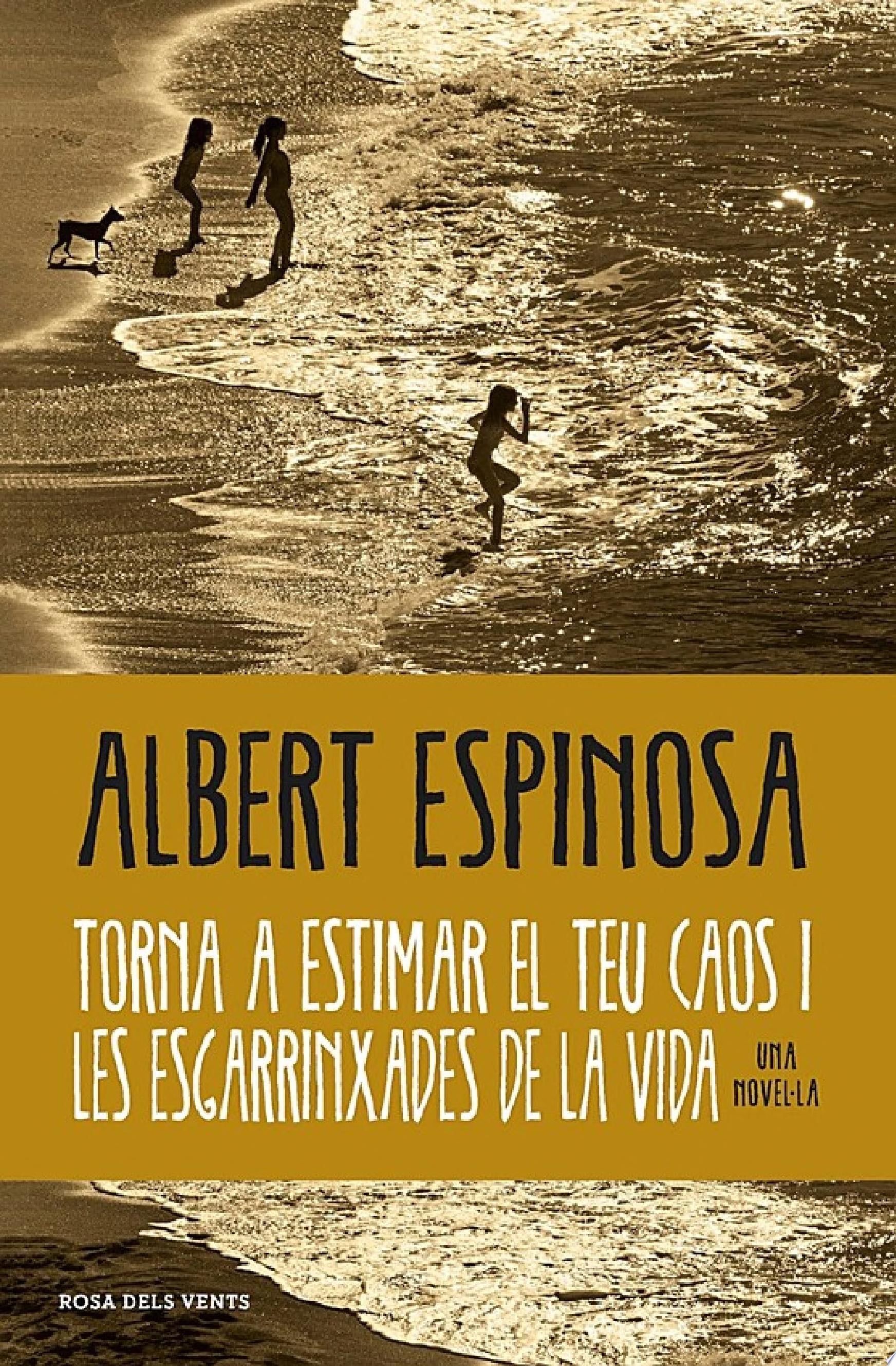 Torna a estimar el teu caos i les esgarrinxades de la vida - Albert Espinosa · 2024