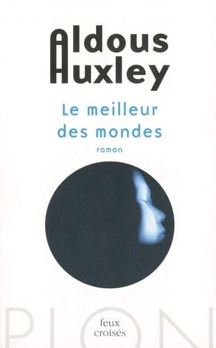 Le meilleur des mondes - Aldous Huxley · 2013