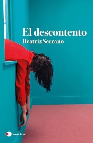 El descontento (Novela) / Discontent (A Novel) (Spanish Edition) - Beatriz Serrano · 2024