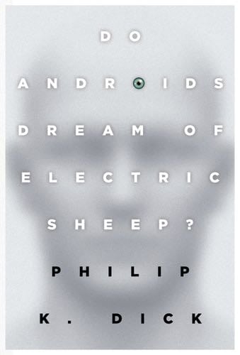 Do Androids Dream of Electric Sheep? - Philip K. Dick · 2008