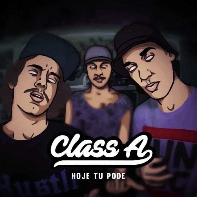 Hoje tu pode - Song · Class A