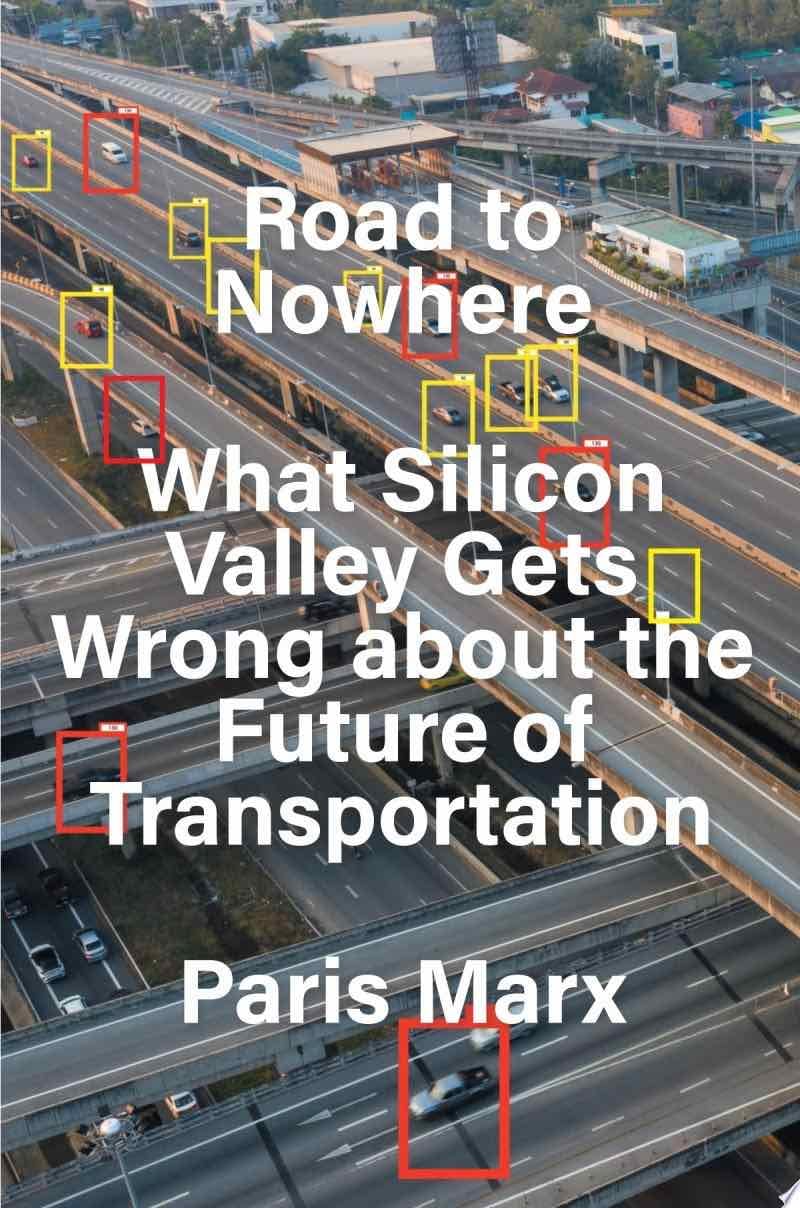 Road to Nowhere - Paris Marx · 2022