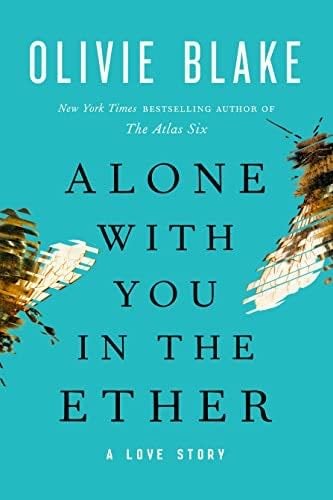 Alone with You in the Ether - Olivie Blake · 2022